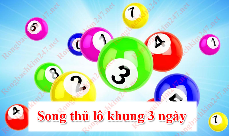 Nuôi lô song thủ khung 3 ngày