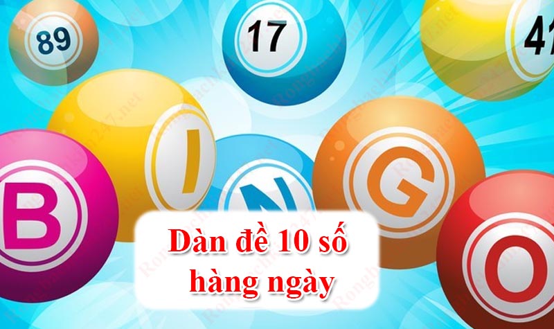 Dàn đề 10 số bất bại hàng ngày