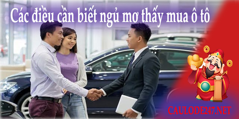 Các điều cần biết ngủ mơ thấy mua ô tô