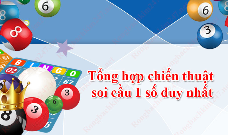 soi cầu 1 số duy nhất