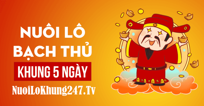 Nuôi Bạch Thủ Lô Khung 5 Ngày Bất Bại Miễn Phí Siêu Chuẩn