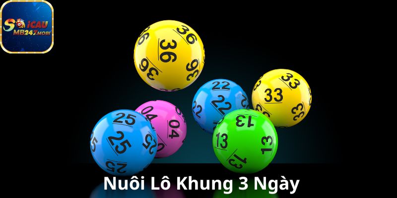 Nuôi Lô Khung - Phương Pháp Chơi Lô Đề Cực Hay Tại Soi Cầu 247