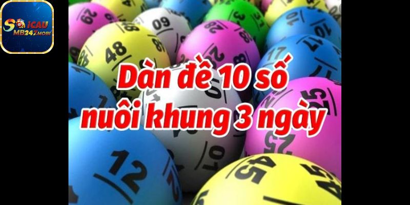 Dàn Đề 10 Số Là Gì? Hướng Dẫn Cách Chơi Dàn 10 Số Cực Chuẩn