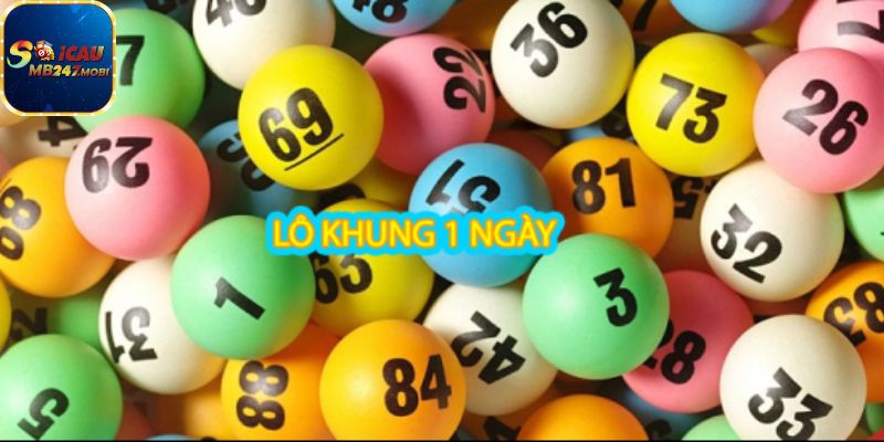 Lô Khung 1 Ngày Là Gì? Có Nên Chơi Bạch Thủ Lô 1 Ngày